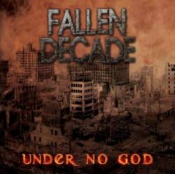 Fallen Decade : Under No God